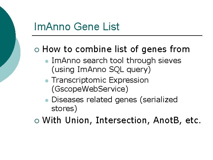 Im. Anno Gene List ¡ How to combine list of genes from l l