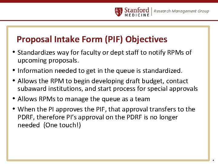 Research Management Group Proposal Intake Form (PIF) Objectives • Standardizes way for faculty or Research Management Group Proposal Intake Form (PIF) Objectives • Standardizes way for faculty or