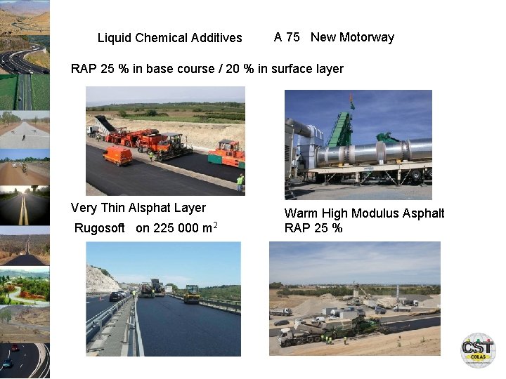 Liquid Chemical Additives A 75 New Motorway RAP 25 % in base course /