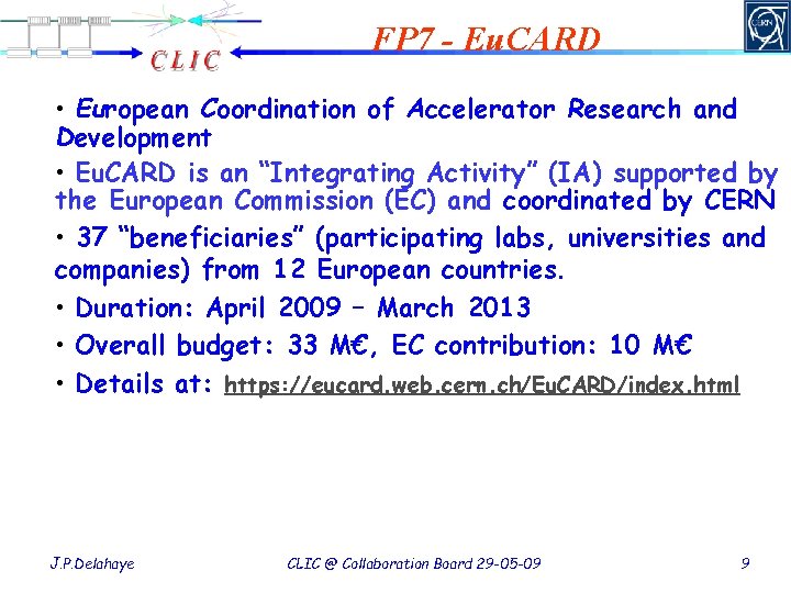 FP 7 - Eu. CARD • European Coordination of Accelerator Research and Development •