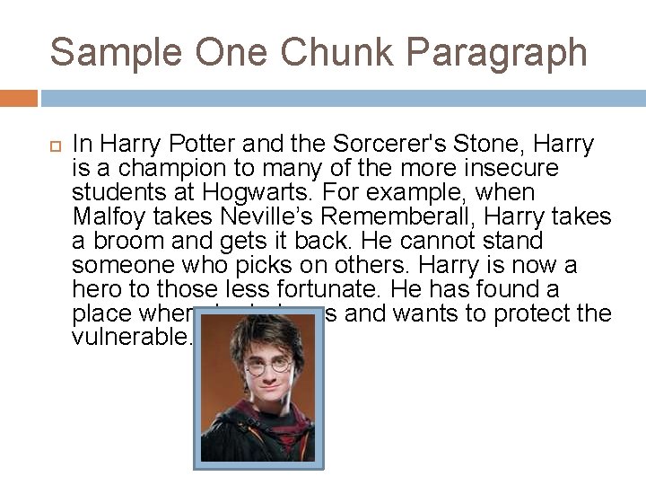 Sample One Chunk Paragraph In Harry Potter and the Sorcerer's Stone, Harry is a
