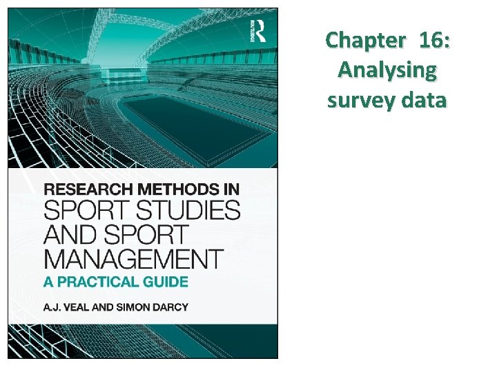 Chapter 16: Analysing survey data 