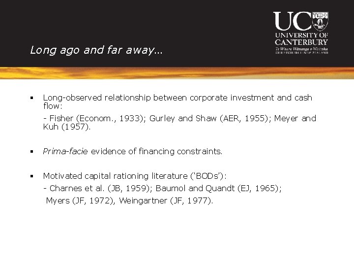 Long ago and far away… § Long-observed relationship between corporate investment and cash flow: