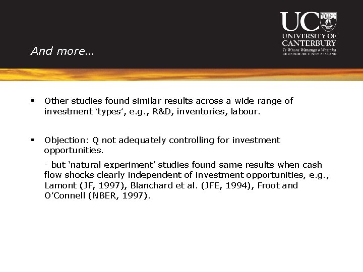 And more… § Other studies found similar results across a wide range of investment