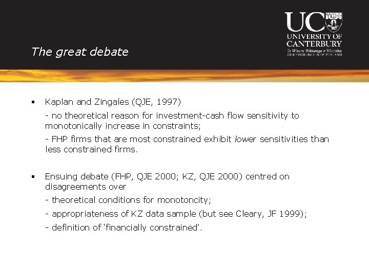 The great debate § Kaplan and Zingales (QJE, 1997) - no theoretical reason for