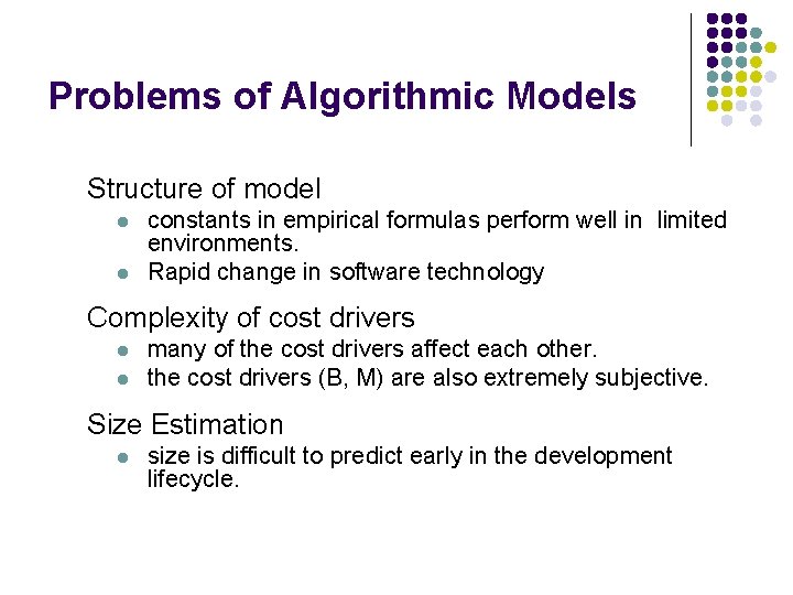 Problems of Algorithmic Models Structure of model l l constants in empirical formulas perform