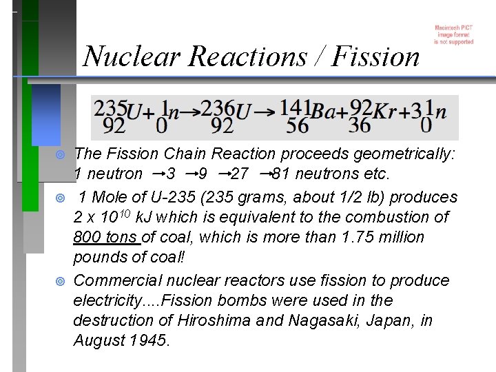 Nuclear Reactions / Fission ¥ ¥ ¥ The Fission Chain Reaction proceeds geometrically: 1