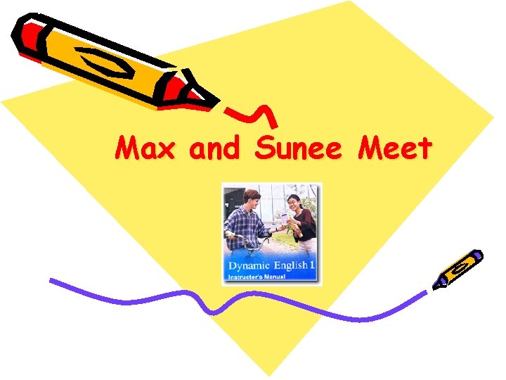 Max and Sunee Meet 