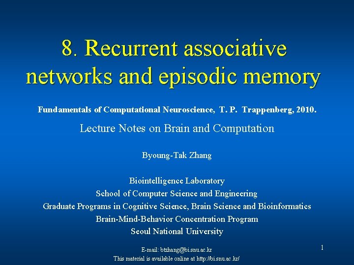 8. Recurrent associative networks and episodic memory Fundamentals of Computational Neuroscience, T. P. Trappenberg,