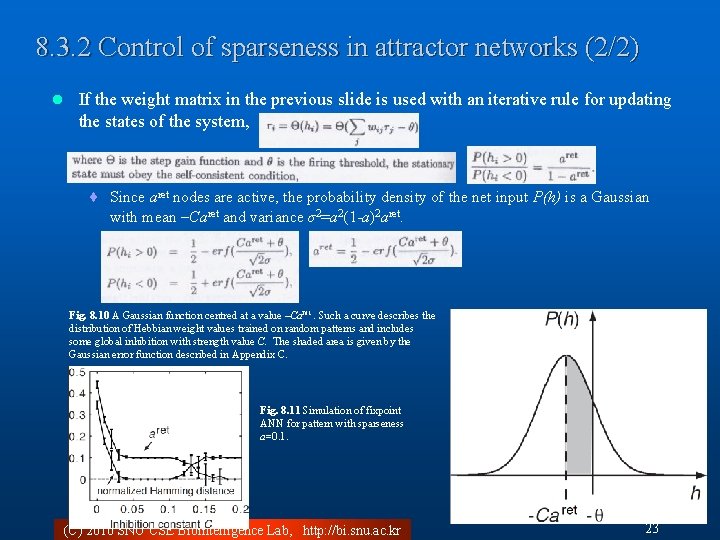 8. 3. 2 Control of sparseness in attractor networks (2/2) l If the weight