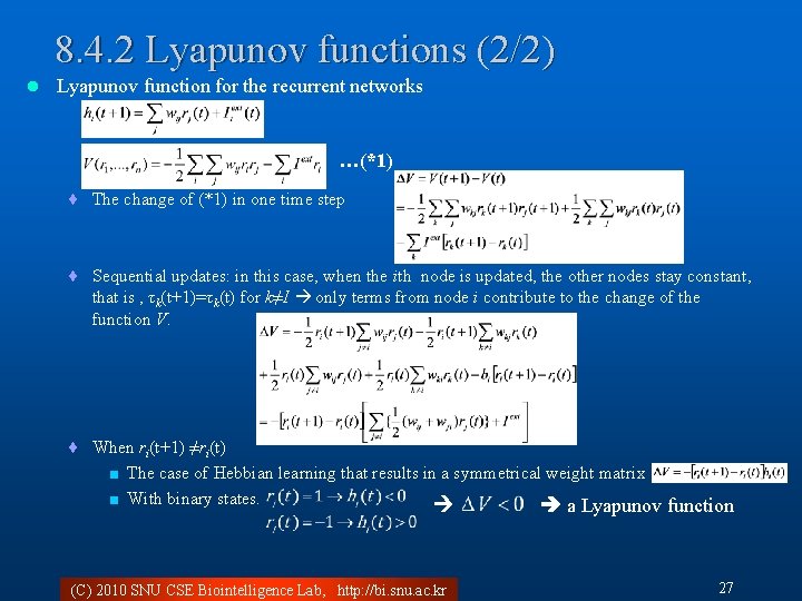 8. 4. 2 Lyapunov functions (2/2) l Lyapunov function for the recurrent networks …(*1)