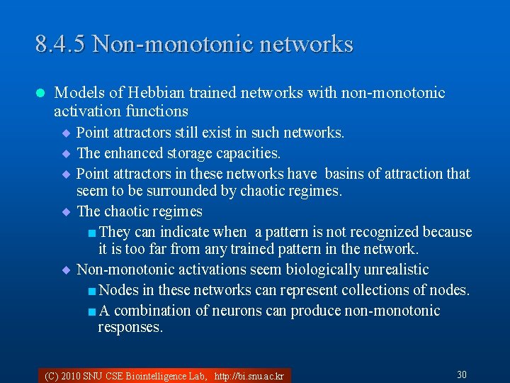 8. 4. 5 Non-monotonic networks l Models of Hebbian trained networks with non-monotonic activation