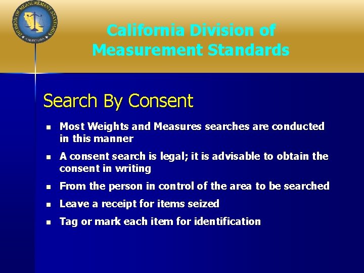 California Division of Measurement Standards Search By Consent n Most Weights and Measures searches