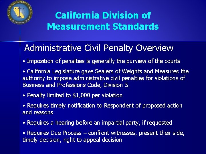 California Division of Measurement Standards Administrative Civil Penalty Overview • Imposition of penalties is