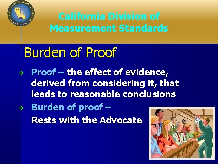 California Division of Measurement Standards Burden of Proof v v Proof – the effect