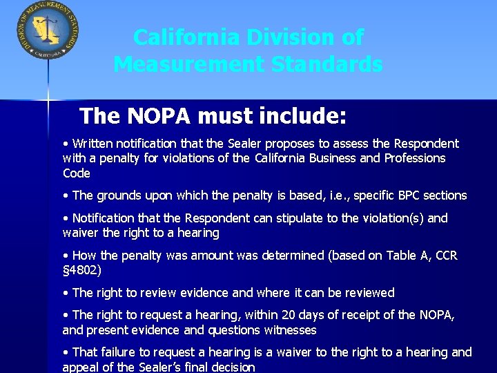 California Division of Measurement Standards The NOPA must include: • Written notification that the