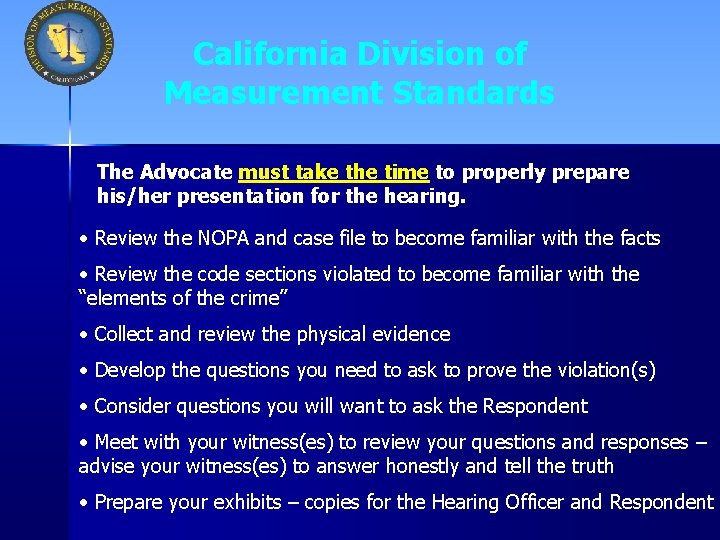 California Division of Measurement Standards The Advocate must take the time to properly prepare