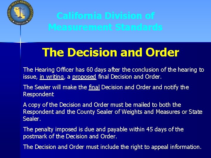 California Division of Measurement Standards The Decision and Order The Hearing Officer has 60