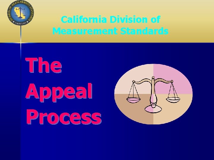 California Division of Measurement Standards The Appeal Process 