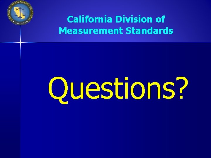 California Division of Measurement Standards Questions? 