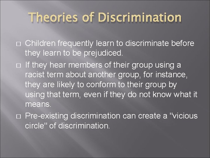 Theories of Discrimination � � � Children frequently learn to discriminate before they learn Theories of Discrimination � � � Children frequently learn to discriminate before they learn
