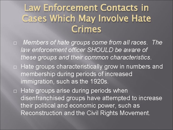 Law Enforcement Contacts in Cases Which May Involve Hate Crimes � � � Members Law Enforcement Contacts in Cases Which May Involve Hate Crimes � � � Members