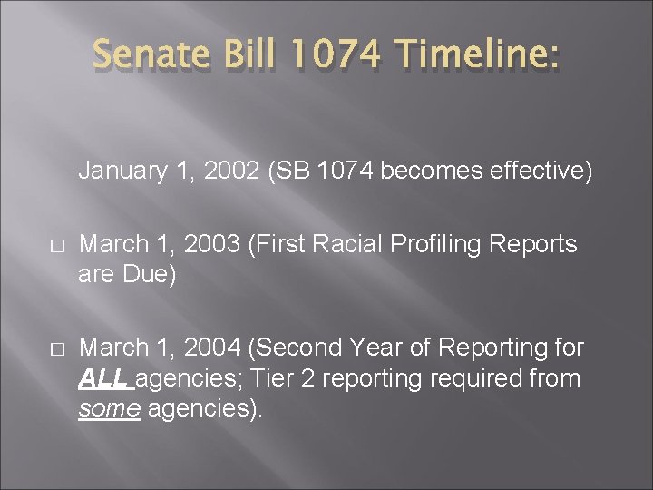 Senate Bill 1074 Timeline: January 1, 2002 (SB 1074 becomes effective) � March 1, Senate Bill 1074 Timeline: January 1, 2002 (SB 1074 becomes effective) � March 1,