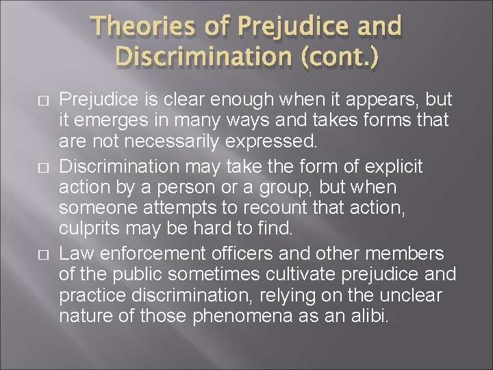 Theories of Prejudice and Discrimination (cont. ) � � � Prejudice is clear enough Theories of Prejudice and Discrimination (cont. ) � � � Prejudice is clear enough
