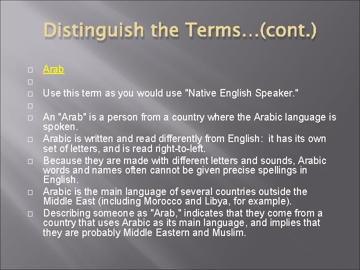 Distinguish the Terms…(cont. ) � � � � � Arab Use this term as Distinguish the Terms…(cont. ) � � � � � Arab Use this term as