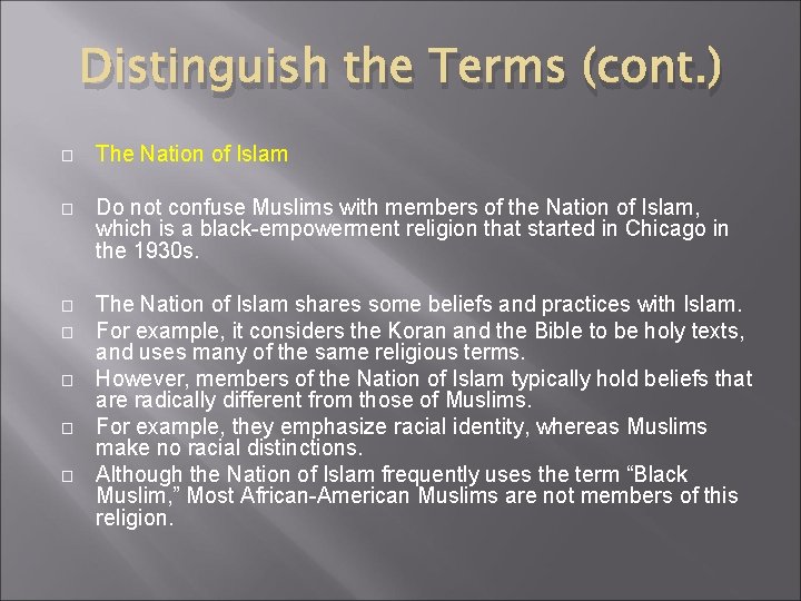 Distinguish the Terms (cont. ) � The Nation of Islam � Do not confuse Distinguish the Terms (cont. ) � The Nation of Islam � Do not confuse