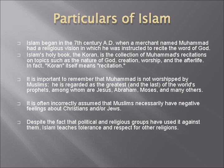 Particulars of Islam � � � Islam began in the 7 th century A. Particulars of Islam � � � Islam began in the 7 th century A.