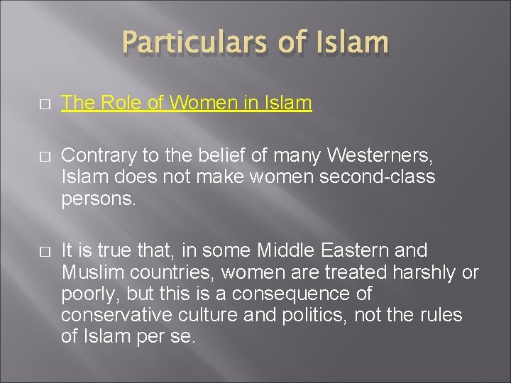 Particulars of Islam � The Role of Women in Islam � Contrary to the Particulars of Islam � The Role of Women in Islam � Contrary to the