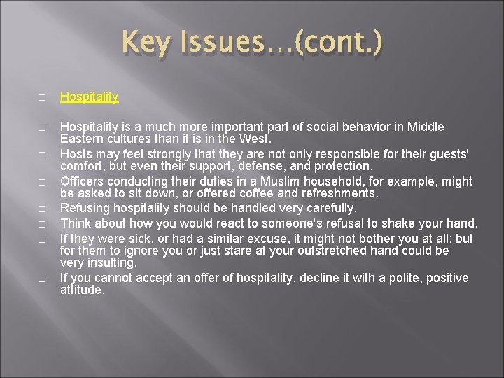 Key Issues…(cont. ) � Hospitality is a much more important part of social behavior Key Issues…(cont. ) � Hospitality is a much more important part of social behavior