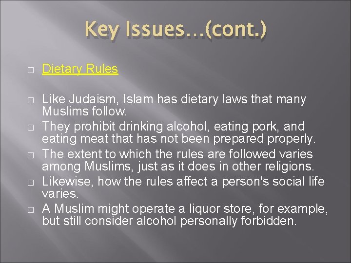 Key Issues…(cont. ) � Dietary Rules � Like Judaism, Islam has dietary laws that Key Issues…(cont. ) � Dietary Rules � Like Judaism, Islam has dietary laws that