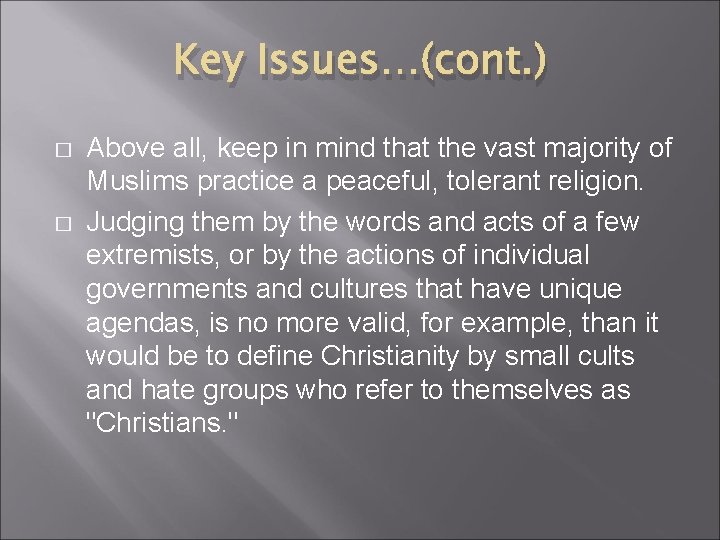 Key Issues…(cont. ) � � Above all, keep in mind that the vast majority Key Issues…(cont. ) � � Above all, keep in mind that the vast majority