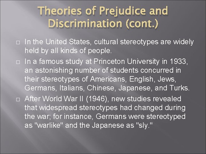 Theories of Prejudice and Discrimination (cont. ) � � � In the United States, Theories of Prejudice and Discrimination (cont. ) � � � In the United States,