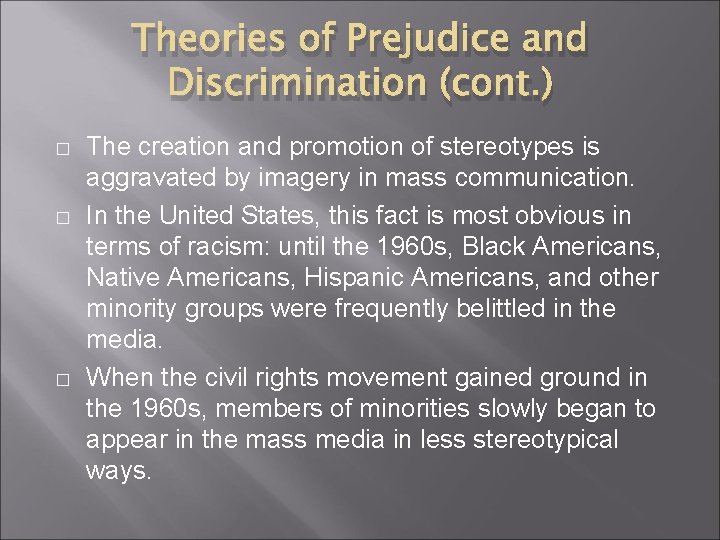 Theories of Prejudice and Discrimination (cont. ) � � � The creation and promotion Theories of Prejudice and Discrimination (cont. ) � � � The creation and promotion
