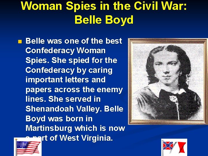 Woman Spies in the Civil War: Belle Boyd n Belle was one of the