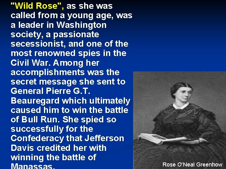 "Wild Rose", as she was called from a young age, was a leader in