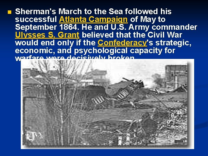 n Sherman's March to the Sea followed his successful Atlanta Campaign of May to