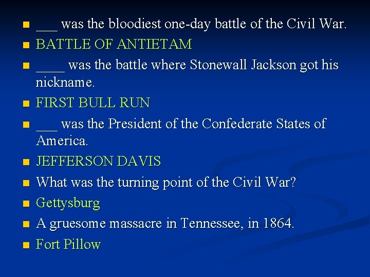 n n n n n ___ was the bloodiest one-day battle of the Civil