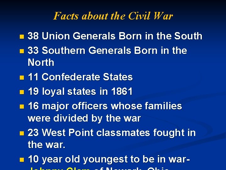 Facts about the Civil War 38 Union Generals Born in the South n 33