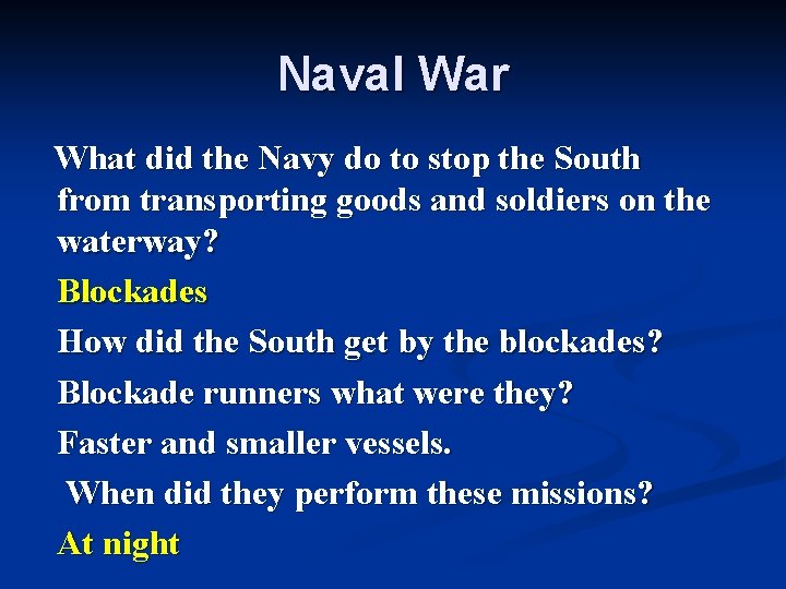 Naval War What did the Navy do to stop the South from transporting goods