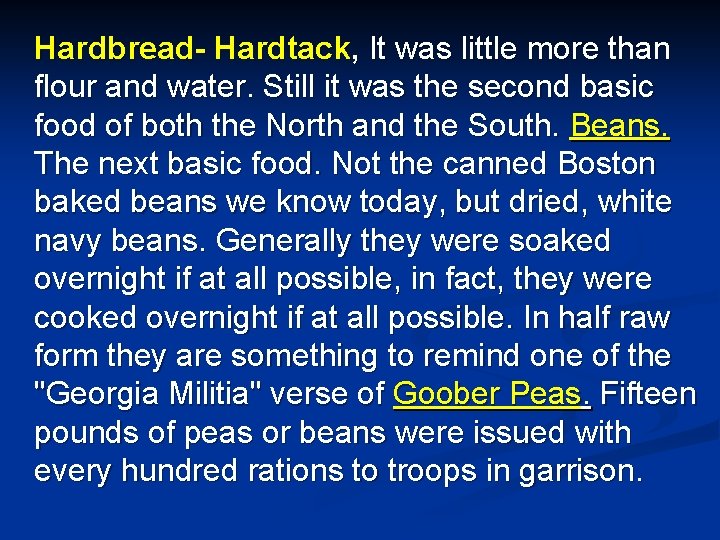 Hardbread- Hardtack, It was little more than flour and water. Still it was the