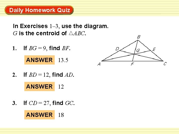 Warm-Up Exercises Daily Homework Quiz In Exercises 1– 3, use the diagram. G is