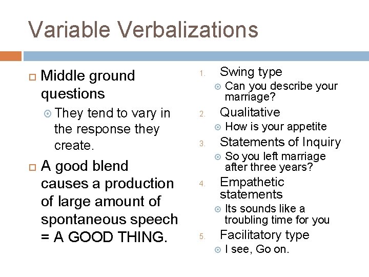 Variable Verbalizations Middle ground questions 1. They tend to vary in 2. the response Variable Verbalizations Middle ground questions 1. They tend to vary in 2. the response