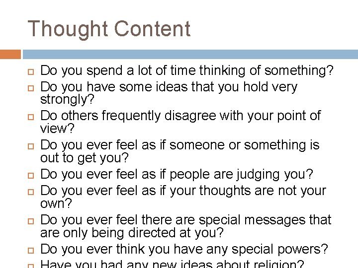 Thought Content Do you spend a lot of time thinking of something? Do you Thought Content Do you spend a lot of time thinking of something? Do you