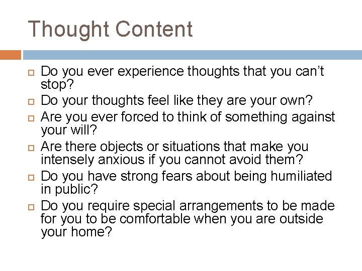 Thought Content Do you ever experience thoughts that you can’t stop? Do your thoughts Thought Content Do you ever experience thoughts that you can’t stop? Do your thoughts