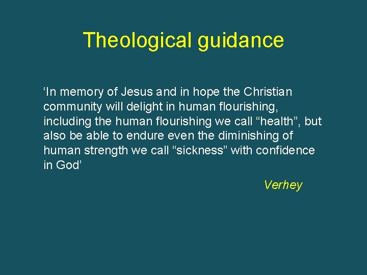 Theological guidance ‘In memory of Jesus and in hope the Christian community will delight