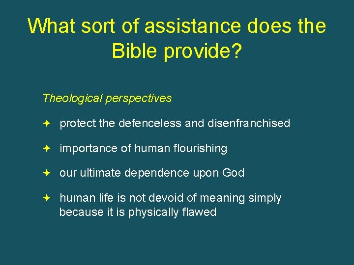 What sort of assistance does the Bible provide? Theological perspectives protect the defenceless and